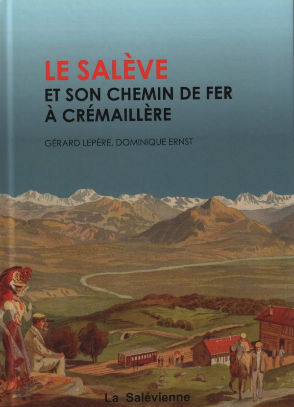 Le Salève et son chemin de fer à crémaillère